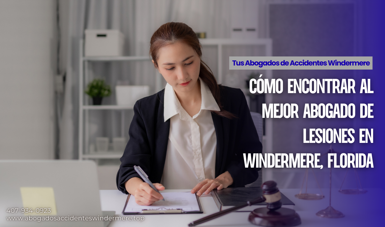 cómo elegir abogado de lesiones Windermere