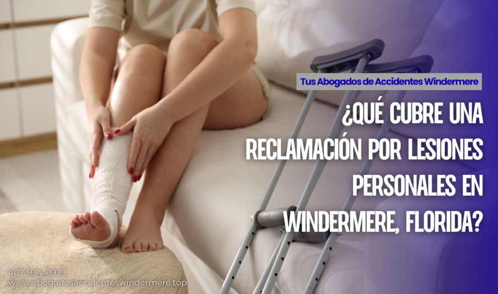 qué cubre reclamación por lesiones Windermere