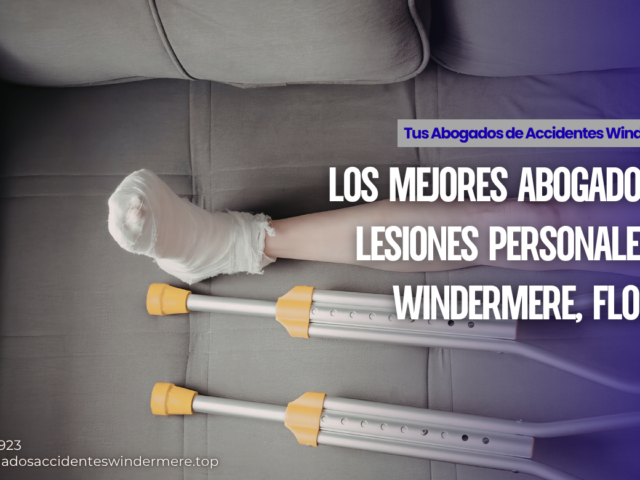 Los mejores abogados de lesiones personales en Windermere, Florida